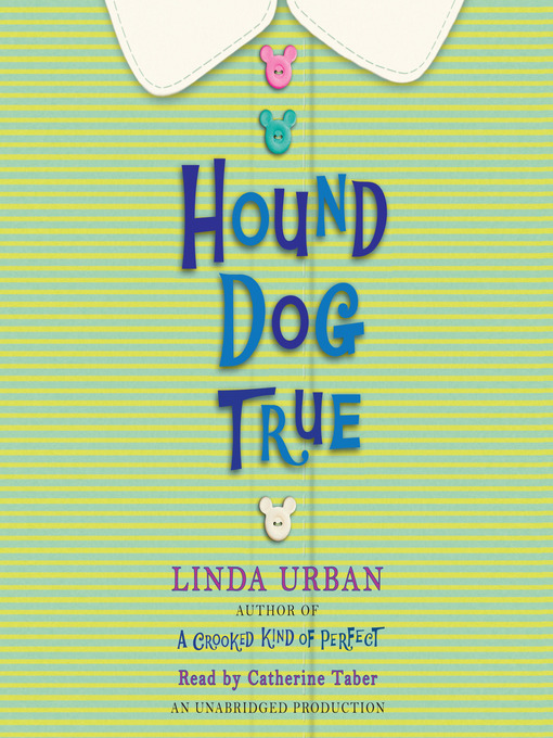 Title details for Hound Dog True by Linda Urban - Available